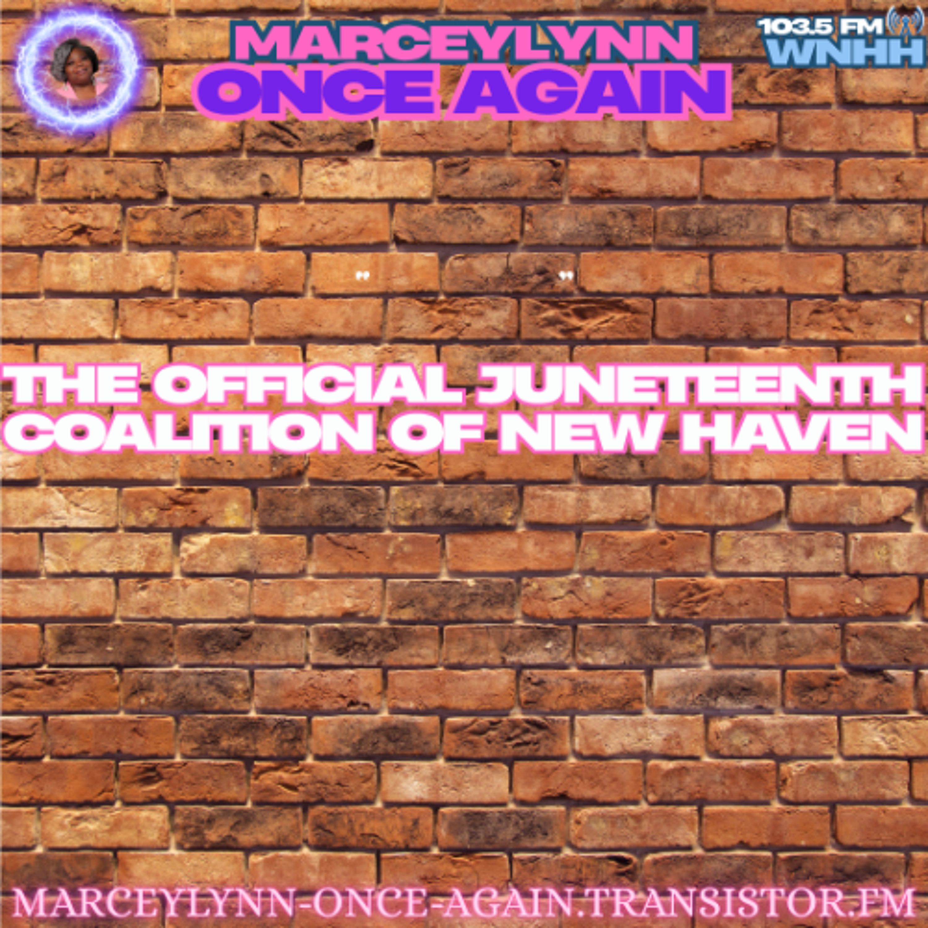 MarceyLynn, Once Again: The Official JuneTeenth Coalition of Greater New Haven episode artwork