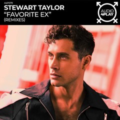 Stewart Taylor - Favorite Ex (Hector Fonseca & Thiago Dukky Extended Remix)