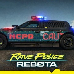 REBØTA - Rave Police