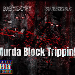 murdabløcktrippinFtsqueezefrm23LG