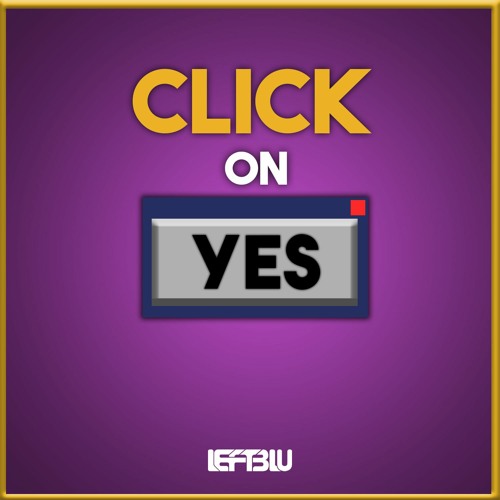 Kitboga - Click On Yes (Leftblu Remix)