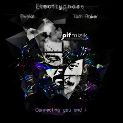 Electrypnose - Connecting you and I (Original Mix)