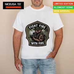 Fight Fire With Fire Smokey Shirt