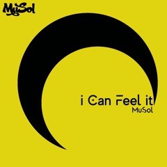 MuSol - I Can Feel It [ CLIP ].wav