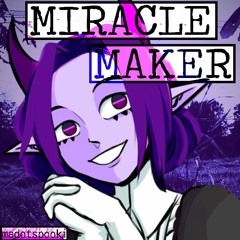MIRACLE MAKER ft. Cyber Diva [ORIGINAL SONG]