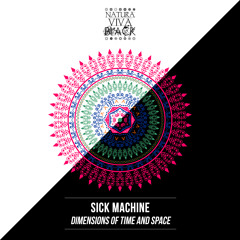 Sick Machine - Dimensions of Time and Space (Original mix)
