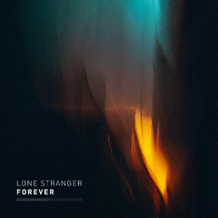 Lone Stranger - Forever