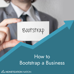 64. How to Bootstrap a Business