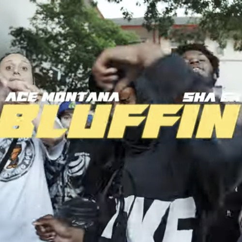 Sha Ek X Eastside Ace - Bluffin