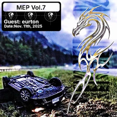 MEP Radio Vol.7 w/ eurton