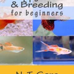 [Get] PDF 📖 Guppy Care & Breeding for Beginners by  N. T. Gore KINDLE PDF EBOOK EPUB
