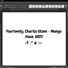 Fourtwnty, Charita Utami - Mangu (Vane. EDIT)