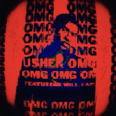 USHER x WILL.I.AM. - OMG (GEEKED REMIX) [+KILLINGFRANCIS x DISTURBED]