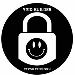 Void Builder - Crowd Confusion [FREE DOWNLOAD]