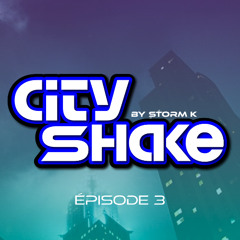 CITY SHAKE EP3 (Dembow & more)