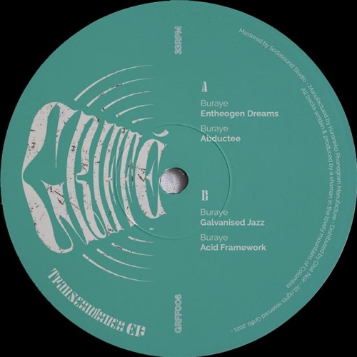 Premiere : Buraye : Entheogen Dreams (GRFF006)
