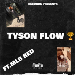 Tyson Flow (Ft. MLB RED)