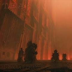 T.E.A - DEMON LAIR aka HAZE BUSTA