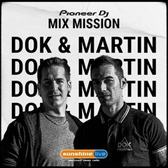 Pioneer Dj Mix Mission on Sunshine Live - DOK & MARTIN