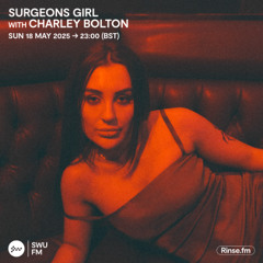 Surgeons Girl with Charley Bolton - 18 May 2025