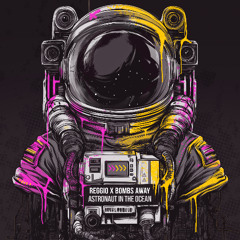 REGGIO, Bombs Away - Astronaut In The Ocean