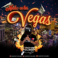 #UnaNocheEnLasVegas / DjMickeyHousen