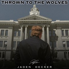 Thrown To The Wolves