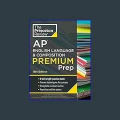 <PDF> ⚡ Princeton Review AP English Language & Composition Premium Prep, 18th Edition: 8 Practice