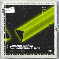 SA211: Lautaro Ibañez, Agustina Aliaga - Burn It Up (radio edit)