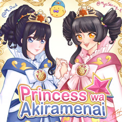 Princess wa Akiramenai ft. พี่หมวย