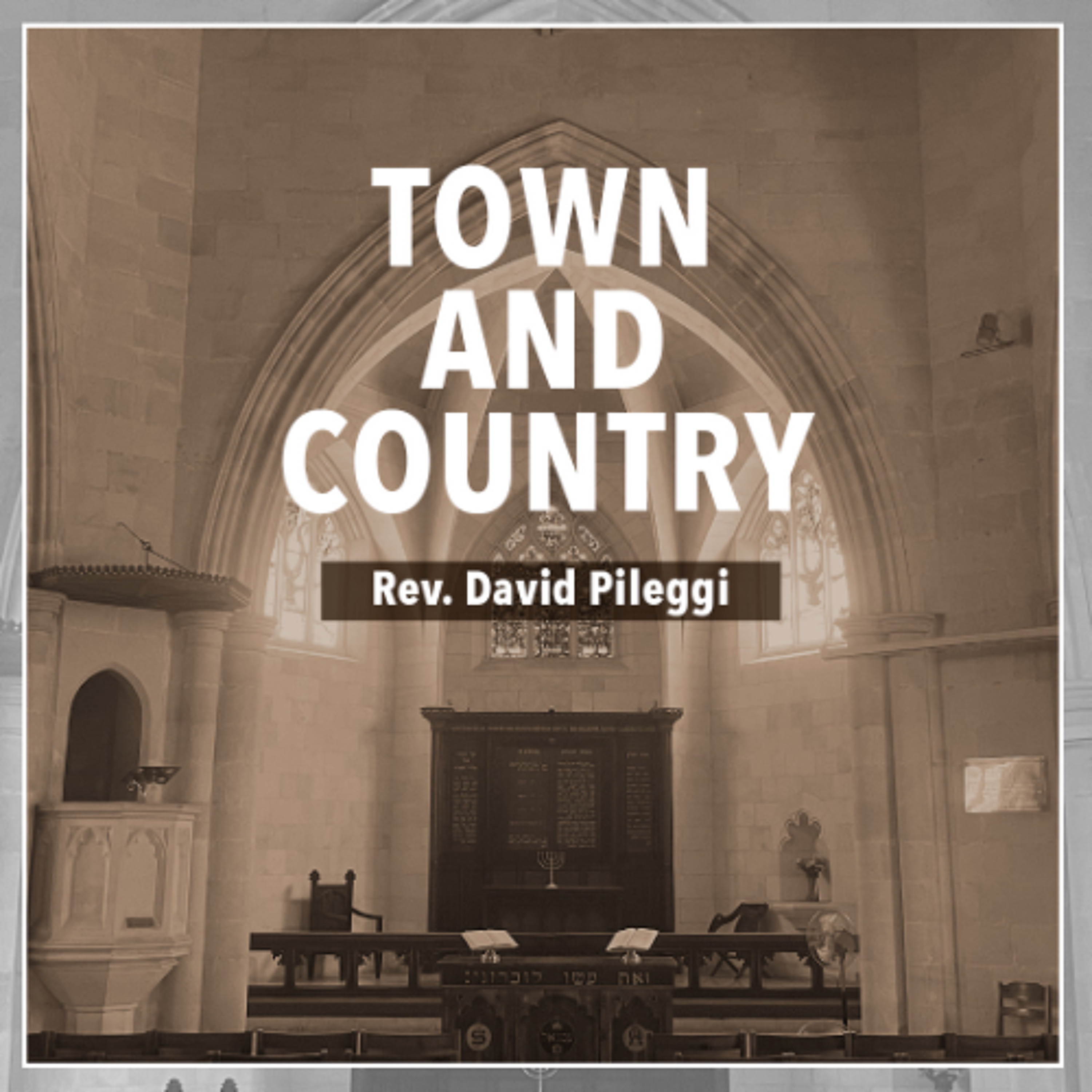Town and Country | Rev. David Pileggi episode artwork
