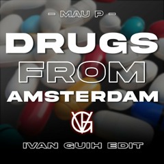 DRUGS FROM AMSTERDAM (IVAN GUIH EDIT) - Preview - CLICK BUY FOR FREE DOWNLOAD (EXTENDED)