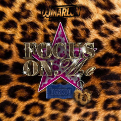 Focus On Me (All The Sexy Girls In The Club) (Remix) (DJMarlon Edit) (Intro - Dirty)