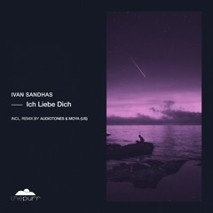 Ivan Sandhas - Ich Liebe Dich (Audiotones & MOYA (US) Remix)