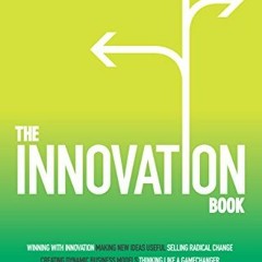 Get [KINDLE PDF EBOOK EPUB] Innovation Book, The: How To Manage Ideas And Execution For Outstanding