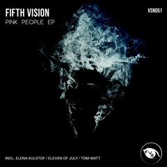 | PREMIERE: Fifth Vision - Pink People (Original Mix) |