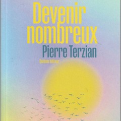 Pierre Terzian - Devenir nombreux