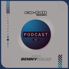 Co-Lab Recordings Podcast 036 hosted by Benny Colab - February 2021