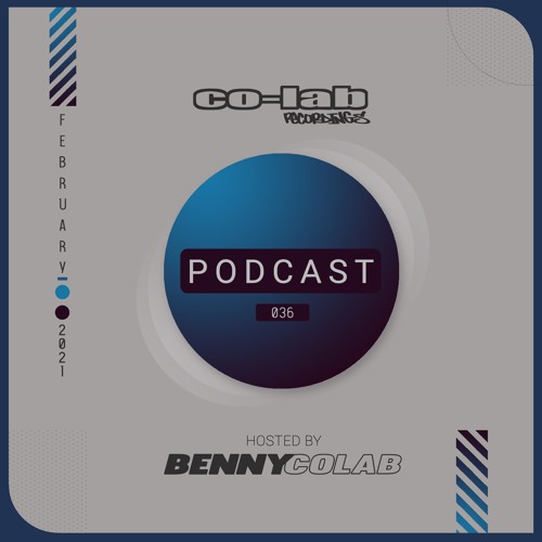 Co-Lab Recordings Podcast 036 hosted by Benny Colab - February 2021