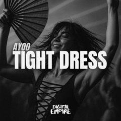 Ayoo - Tight Dress [OUT NOW]