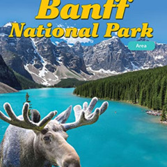 [DOWNLOAD] KINDLE 📧 Travel Adventures: Banff National Park: Area (Mathematics Reader