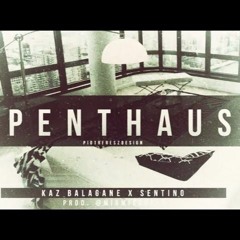 Sentino X Kaz Bałagane - Penthaus