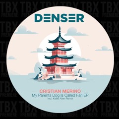 Premiere: Cristian Merino - My Parents´Dog Is Called Fari [DENSER]