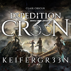 Expedition 33 - Lumiere x Project Pat - Out There (KEIFERGR33N Remix) [Gustave]
