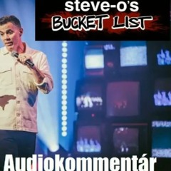 Filmbarátok Audiokommentár: Steve-O - Bucket List