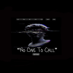 “No One To Call” ft. b3_daispin4real