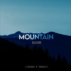 Ella Vos - Mountain ( II BR AEZ & VAN BOII )