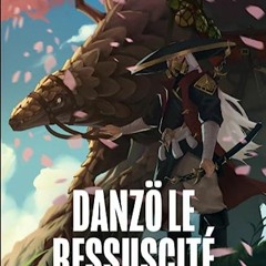 ⭐ READ EBOOK Danzö le Ressuscité (French Edition) Full
