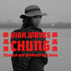 CHUNG X COTOLA - HIGH WAVES