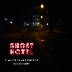 Ghost Hotel - A Multi Genre Voyage(Mix)